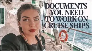 What DOCUMENTS you will need to work on CRUISE SHIPS