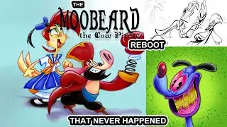 The MooBeard Reboot That Never Happened! (SICK MUTT)