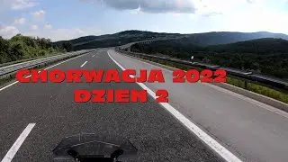 BMW R1250 GS - Chorwacja 2022 - dzień 2 - Chorwacka Autostrada (#Vlog10)
