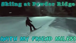 Skiing at Powder Ridge with Miles