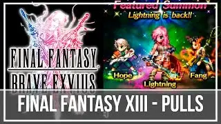 (FFBE Global) Pulls - FF 13 - Lightning, Hope and Fang