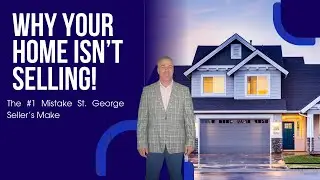Why Your St George UT Home Isn&rsquo;t Selling | Modern Marketing Secrets for Southern UT Homeowners