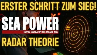 Grundlagen #2: Sensoren & Aufklärung – So erkennst du den Feind zuerst! / Sea Power Tutorial