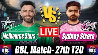 BBL score 2025 | Sydney Sixers vs Melbourne Stars 27th T20 Commentary & Cricket Analysis