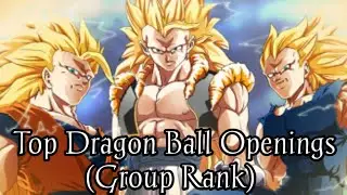 Our Top Dragon Ball Series Anime Openings (Group Rank)