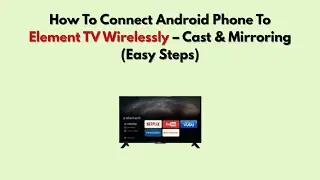 Как подключить телефон Android к телевизору Element TV по беспроводной связи &ndash; трансляция и зерка...
