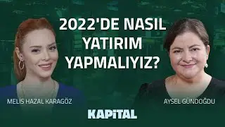 2022'de Altın, Dolar, Kripto Para. Hangisine Yatırım Yapılır? | Aysel G&uuml;ndoğdu & Melis Hazal Karag&ouml;z