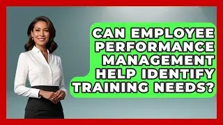 Can Employee Performance Management Help Identify Training Needs? | Legal And HR SaaS Stack News