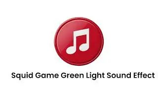 Squid Game Green Light Sound Effect &ndash; FREE Download