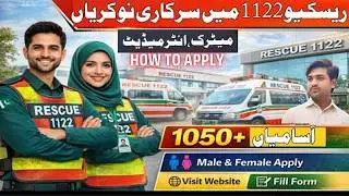 Rescue 1122 Jobs 2026 | Male & Female | 1050+ Vacancies | How to Apply Online | govt jobs