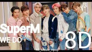 SuperM - WE DO 8D audio 🎧