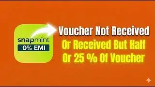 Voucher Received but Half Amount  OR  Snapmint Voucher Not Received?