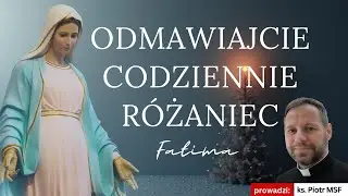 Różaniec po Apelu w intencji Rodzin | Różaniec bez granic | godz. 21.20 codziennie | na żywo