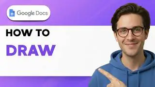 How to Draw on Google Docs [2026 Full Guide]