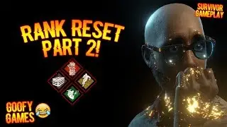 RANK RESET PART 2! 😂 - Survivor Gameplay - Dead By Daylight