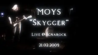 MOYS - Skygger (live, 2009)