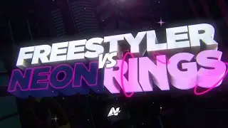 Freestyler vs Neon Rings