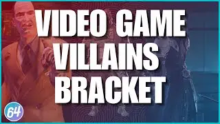 Video Game Villains Bracket - Casual Gaming Conversation Ep.80