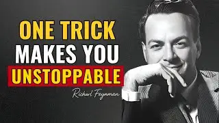 The HIDDEN Mental Trick That Makes You UNSTOPPABLE | Richard Feynman