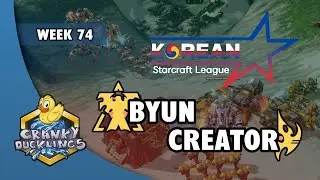 ByuN vs Creator - TvP | Korean StarCraft League: Week 74 | Open StarCraft 2 Tournament