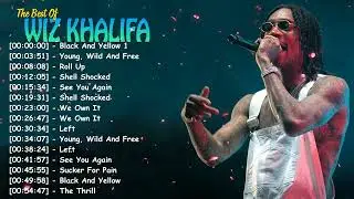 Wiz Khalifa full album &ndash; rap hits ｜ best playlist album complete deluxe collection 2026
