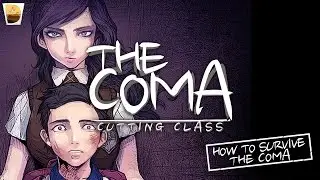 The Coma: Cutting Class - Tips for Survival