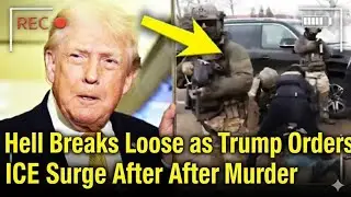 Hell Breaks Loose as Trump Orders ICE Surge After Shocking Murder