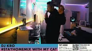 DJ KRO #STAYHOME Live MIX with my Cat - ALL GERNE MIX【Digest Part.9】