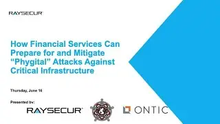 How Financial Services Can Prepare for and Mitigate Phygital Attacks Against Critical Infrastructure