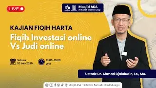 Fiqih Harta | Fiqih Investasi Online vs Judi Online | Ustadz Dr. Ahmad Djalaluddin, Lc., MA