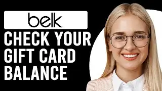 How To Check Your Belk Gift Card Balance (How Do You Know How Much Is On Your Belk Gift Card?)