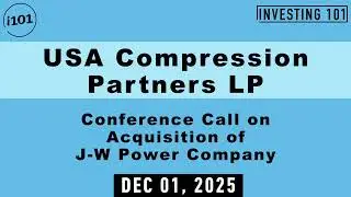 USA Compression Partners LP Conference Call on Acquisition of J-W Power Company | Dec 01, 2025