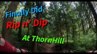 FINALLY DOING RIP N' DIP AT THORNHILL MOUTNAIN BIKING