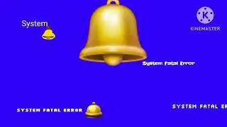 System Fatal Error and Bell in broke and blue......