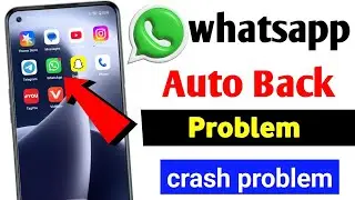 📵whatsapp crash problem | whatsapp auto back problem | whatsapp keeps stopping problem | 2025 