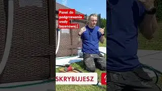Jak podgrzać wodę w basenie - budujemy panel solarny. Nowy sezon, podłączenie, bezpieczeństwo cz.5