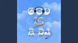 God Is A DJ