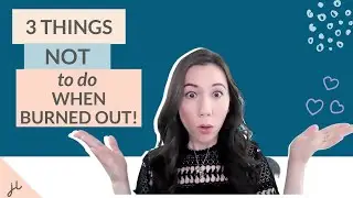 Avoid these MISTAKES while BURNED OUT