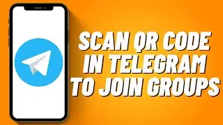 How to Scan QR Code in Telegram to Join Groups (2023)