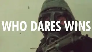 Who Dares Wins - SAS '84 (MajorSamm Reupload)