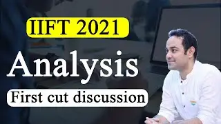 IIFT 2021 Analysis | First cut discussion