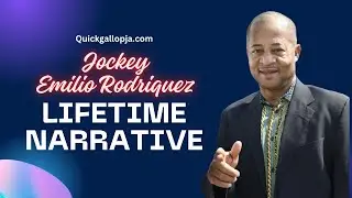 LIFETIME  NARRATIVE: Jockey Emilio Rodriquez (Part Two)