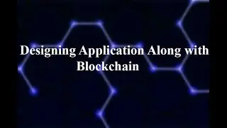Design Applications with Block chain