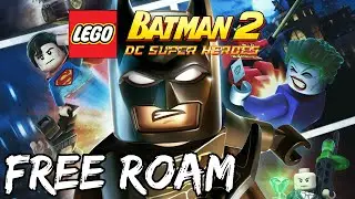 LEGO Batman 2: DC Super Heroes - Free Roam Gameplay