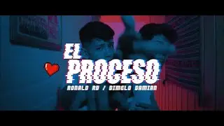 Ronald Rd x D&iacute;melo Damian - El Proceso (Official Video)