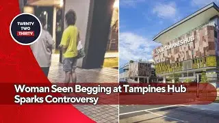 Woman Seen Begging at Tampines Hub Sparks Controversy&mdash;Desperate Mother or Misleading Act?