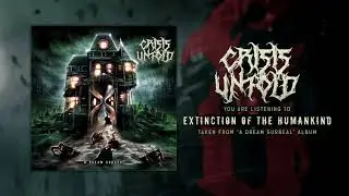 CRISIS UNFOLD - EXTINCTION OF THE HUMANKIND