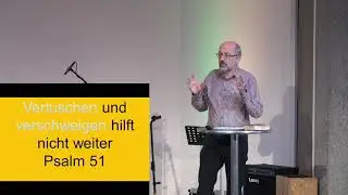 Predigt 19.09.2021 Vertuschen und verschweigen
