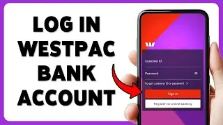 How To Log In WestPac Bank Account 2025 | WestPac Online Banking Sign In Guide