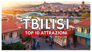 Tbilisi Cosa vedere nel 2025 dove andare e cosa fare | Top 10 Attrazioni | Guida di viaggio